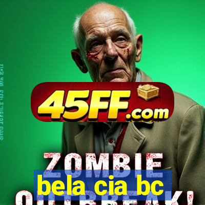bela cia bc